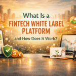 What Is a Fintech White Label Platform and How Does It Work?